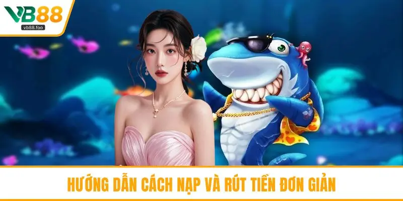 Hướng dẫn cách nạp và rút tiền đơn giản Hướng dẫn cách nạp và rút tiền đơn giản