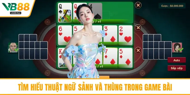 Tìm hiểu thuật ngữ sảnh và thùng trong game bài Tìm hiểu thuật ngữ sảnh và thùng trong game bài