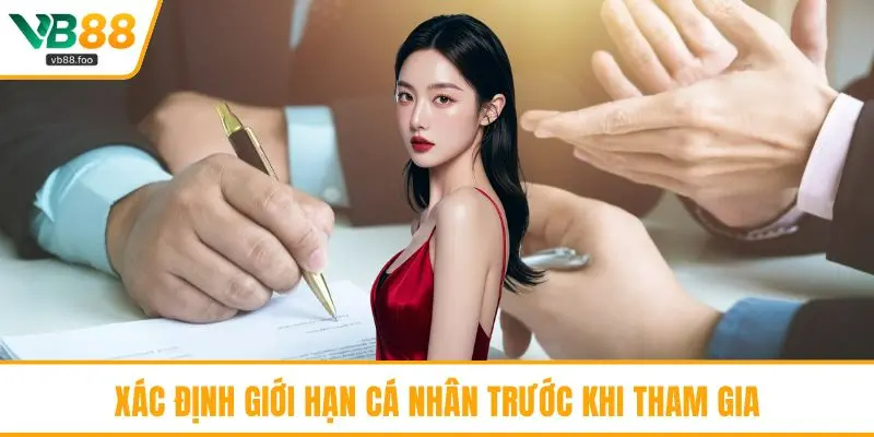 Xác định giới hạn cá nhân trước khi tham gia